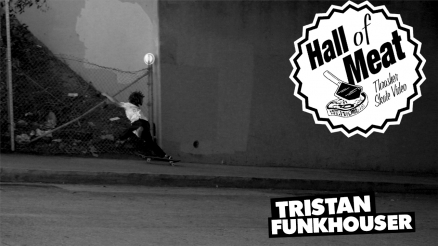 Hall of Meat: Tristan Funkhouser