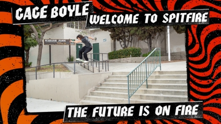 Gage Boyle's "Welcome to Spitfire" Part