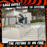 Gage Boyle&#039;s &quot;Welcome to Spitfire&quot; Part