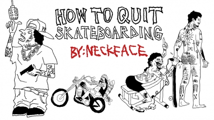 Neckface's "How to Quit Skateboarding" Article