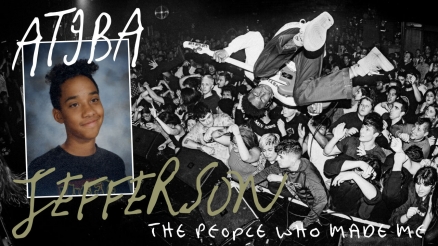 Atiba Jefferson: The People Who Made Me