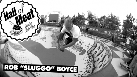 Hall Of Meat: Rob "Sluggo" Boyce