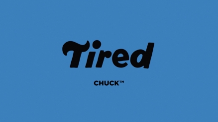 Tired Skateboards Presents CHUCK™