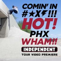 &quot;PHX WHAM!&quot; Video Premiere