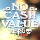 Zero&#039;s &quot;NO CA$H VALUE&quot; Teaser