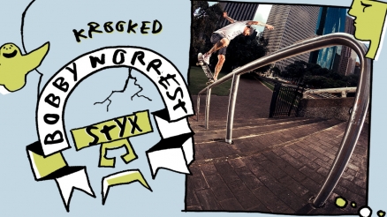 Bobby Worrest's "STYX" Krooked Part