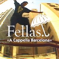 Hélas&#039; &quot;Fellas: A Cappella Barcelona&quot; Video