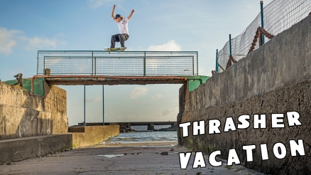 Thrasher Vacation: Argentina/Uruguay Video