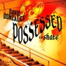 David Gonzalez: Possessed to Skate