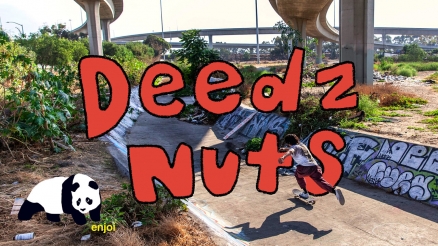 enjoi's "Deedz Nutz" Part