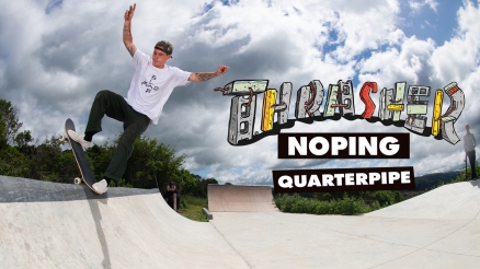 Thrasher&#039;s DIY: Noping QP