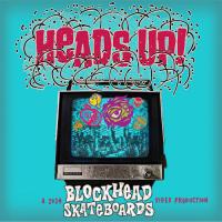 Blockhead Skateboards&#039; &quot;Heads Up!&quot; Video