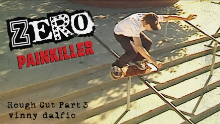 Rough Cut: Zero Skateboards&#039; &quot;Painkiller&quot; Pt. 3