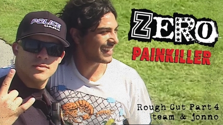 Rough Cut: Zero Skateboards' "Painkiller" Pt. 4
