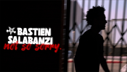 Bastien Salabanzi's "Not So Sorry" Part