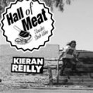 Hall Of Meat: Kieran Reilly